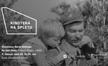 Film Ne joči, Peter na ogled ob stoletnici rojstva igralca Berta Sotlarja